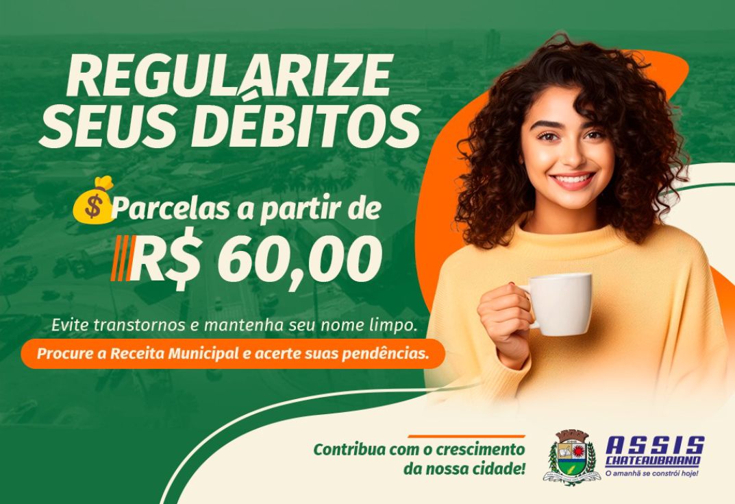 Acerte suas pendências com o município de Assis Chateaubriand e fique despreocupado