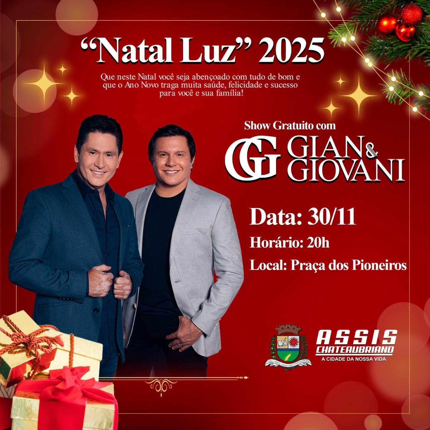Show com Gian & Giovani na abertura do “Natal Luz” 2025 em Assis Chateaubriand Neste domingo dia 30 de novembro