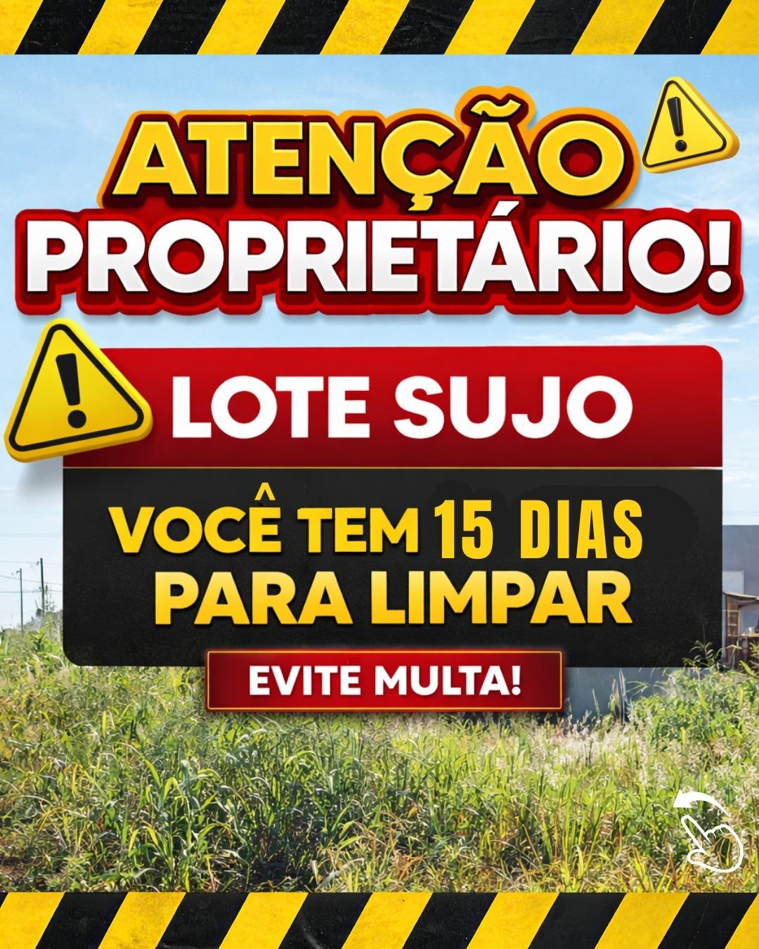 ATENÇÃO Assis Chateaubriand: Terrenos sujos podem gerar multa!